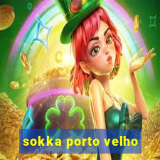 sokka porto velho